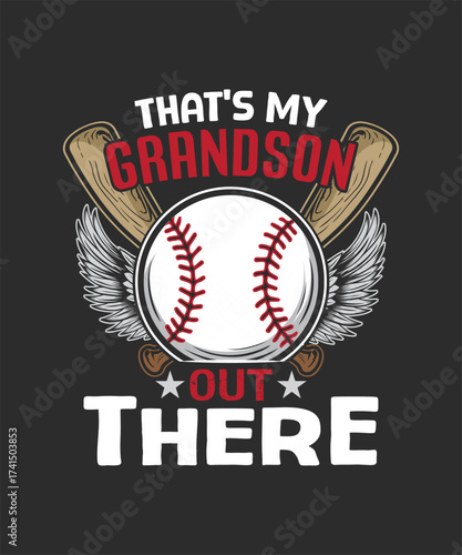 that's my grandson out there baseball  and bat t-shirt