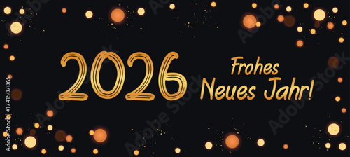 Happy New Year 2026 greeting card german text Celebration background - Golden Firework and sparklers on with bokeh lights