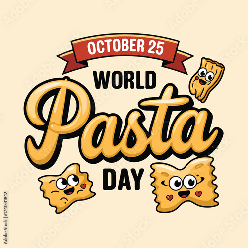 Vector art of world pasta day october 25 text with playful pasta characters and a ribbon banner