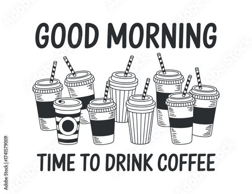 Coffee Cups Vector Illustration with Good Morning Quote and Straws
