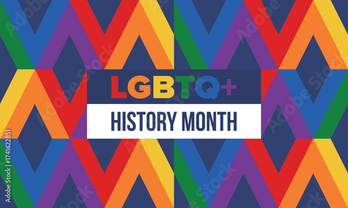 LGBTQ+ history month. Pride Month. Lesbian Gay Bisexual Transgender. Celebrated annual. LGBT flag. Rainbow love concept. Human rights and tolerance. Poster, card, banner and background. Vector