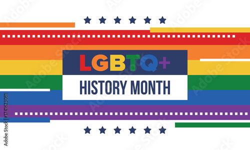 LGBTQ+ history month. Pride Month. Lesbian Gay Bisexual Transgender. Celebrated annual. LGBT flag. Rainbow love concept. Human rights and tolerance. Poster, card, banner and background. Vector