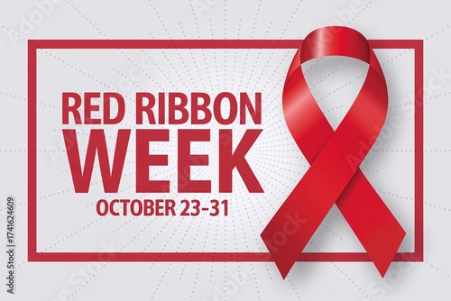 Red Ribbon Week Banner or Poster Graphic for October 23-31 Awareness Campaign, Prevention Message, and Drug-Free Educational Event

