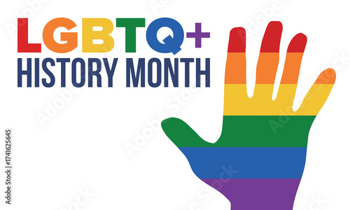 LGBTQ+ history month. Pride Month. Lesbian Gay Bisexual Transgender. Celebrated annual. LGBT flag. Rainbow love concept. Human rights and tolerance. Poster, card, banner and background. Vector