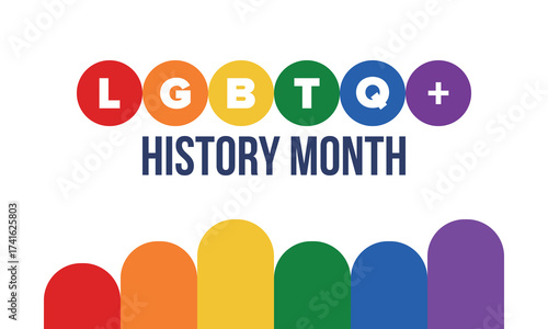 LGBTQ+ history month. Pride Month. Lesbian Gay Bisexual Transgender. Celebrated annual. LGBT flag. Rainbow love concept. Human rights and tolerance. Poster, card, banner and background. Vector