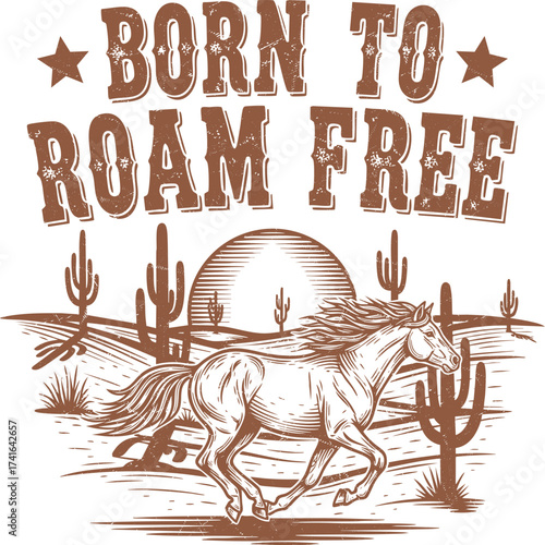  Wild Horse Running in Desert – Born to Roam Free Vintage Western Illustration
