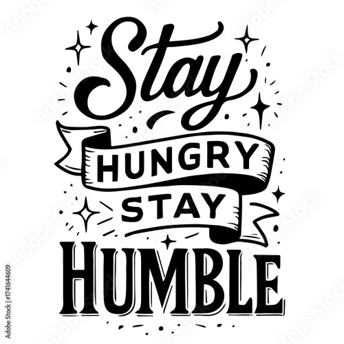 Stay Hungry Stay Humble – Motivational Black & White Typography Poster