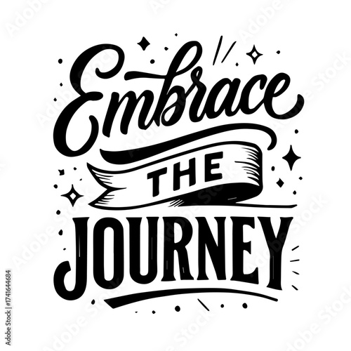 embrace the journey Motivational t-shirt designs, typography designs, short line