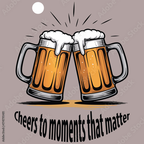 Cheers to moments that matter beer mug illustration for celebration, friendship, parties, and social gatherings