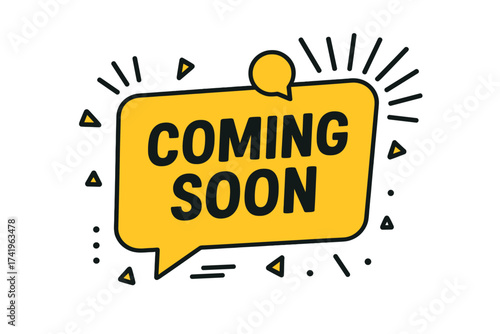 Coming soon yellow speech bubble. Advertising banner for announcing new product arrival. Promotion vector design illustration. Grand opening label. Pre-launch marketing graphic.