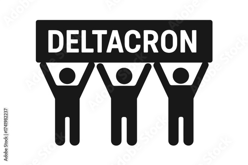 Group of people holding Deltacron sign banner. Concept for new coronavirus variant, covid-19, pandemic news, protest, demonstration. Team icon silhouette vector illustration.