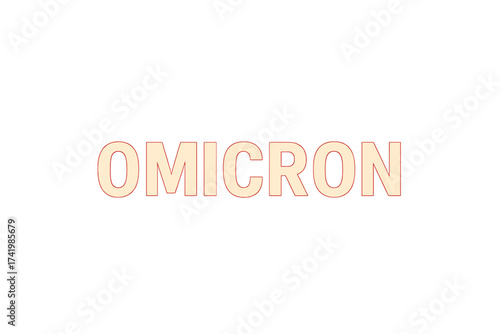 Omicron text vector illustration. Name of the Coronavirus variant of concern. Covid-19 pandemic design element for science, medicine, news, and health awareness concepts.