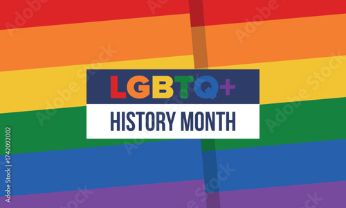 LGBTQ+ history month. Pride Month. Lesbian Gay Bisexual Transgender. Celebrated annual. LGBT flag. Rainbow love concept. Human rights and tolerance. Poster, card, banner and background. Vector