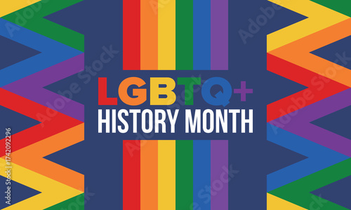 LGBTQ+ history month. Pride Month. Lesbian Gay Bisexual Transgender. Celebrated annual. LGBT flag. Rainbow love concept. Human rights and tolerance. Poster, card, banner and background. Vector