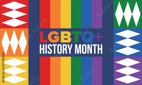 LGBTQ+ history month. Pride Month. Lesbian Gay Bisexual Transgender. Celebrated annual. LGBT flag. Rainbow love concept. Human rights and tolerance. Poster, card, banner and background. Vector