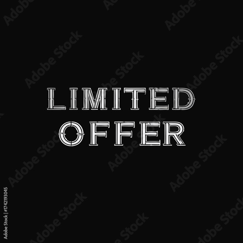 Monochrome Limited Offer typography with a decorative outlined and chiseled white westernstyle font.