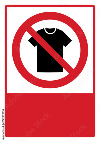 prohibition_safety signs_version 2_no t-shirts_your custom message here_portrait_size a4/a3/a2/a1 