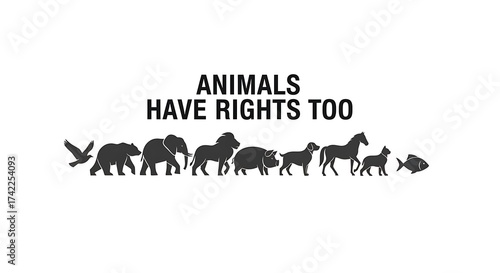Animals Have Rights Too Sign with Silhouettes of Various Wildlife and Domestic Creatures