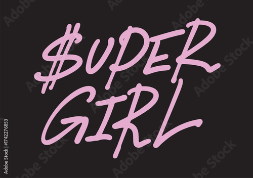Pink Super Girl - inspirational girl power slogan print. Street graffiti. Urban style. Print for T-shirt, sweatshirt, poster. Vector illustration. 