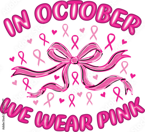In October We Wear Pink Illustration. Breast Cancer Awareness Month Ribbon Bow Design.