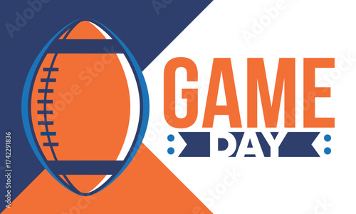 Game Day. American football playoff. Super Party in United States. Final game of regular season. Professional team championship. Ball for american football. Sport poster. Vector illustration