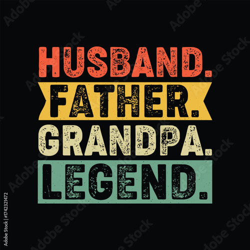 Husband Father Grandpa Legend Vintage Text Design family