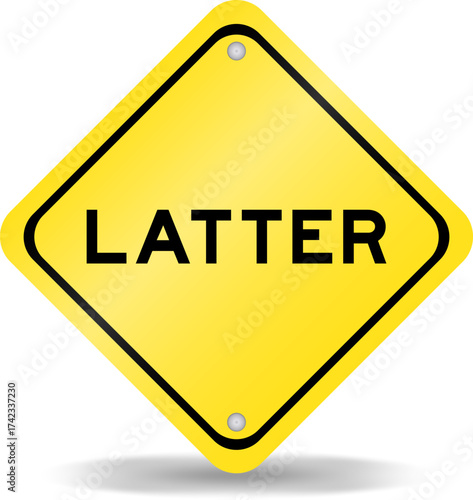 Yellow color transportation sign with word latter on white background