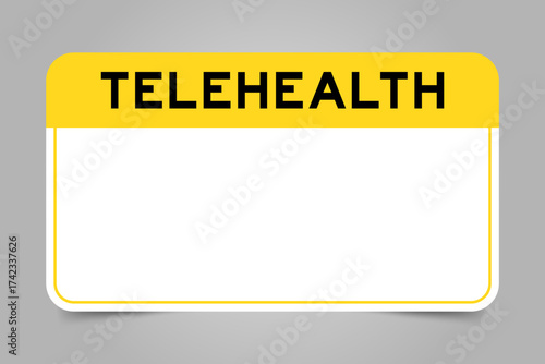 Label banner that have yellow headline with word telehealth and white copy space, on gray background
