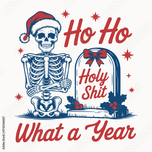 funny skeleton christmas t shirt design santa hat ho ho what a year dark humor holiday tombstone gag gift art