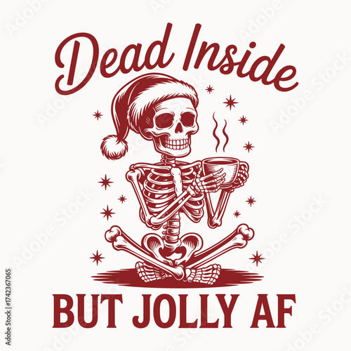 funny skeleton christmas t shirt design santa hat dead inside but jolly festive dark humor coffee cocoa holiday art