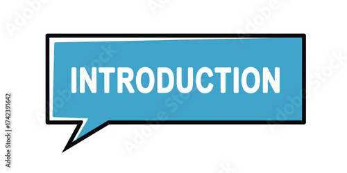 Blue speech bubble with the word introduction