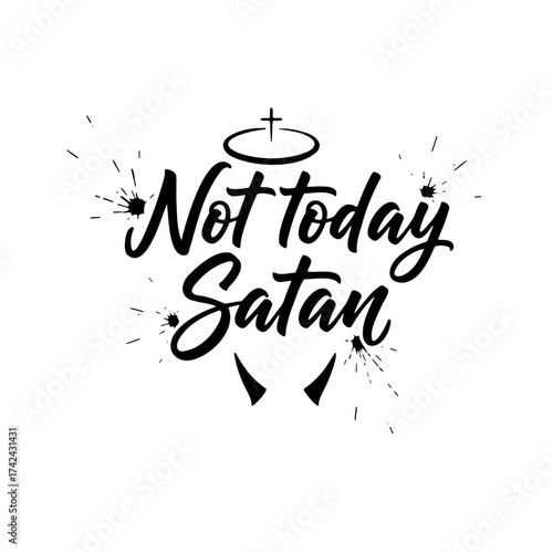 The illustration shows an inspirational quote that is used to reject the temptation of evil and to express faith in the christian religion.