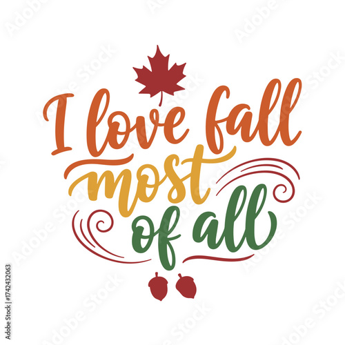 The image displays hand lettering in autumn colors that says, 'I love fall most of all', along with an autumn leaf and acorns.