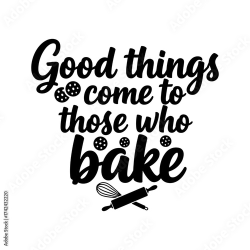 The monochrome design shows a hand lettered quote along with a whisk, rolling pin and cookies, alluding to happy people who enjoy baking.