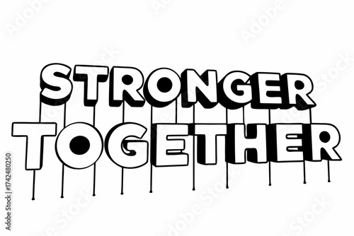 Stronger Together text artwork for community encouragement