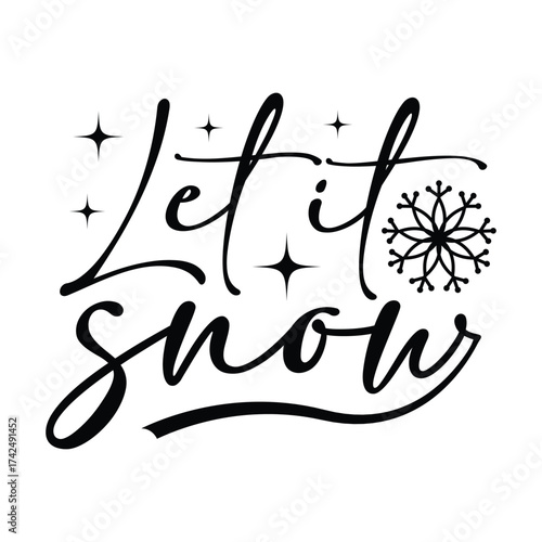 Let It Snow Graphic: Hand-Lettered Script with Snowflake Motifs
