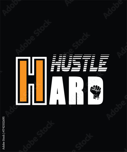 Hustle Hard vector illustration of a modern T-shirt design