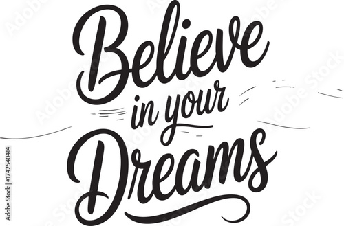 Believe in your dreams motivational typography with stars and wavy lines on a white background