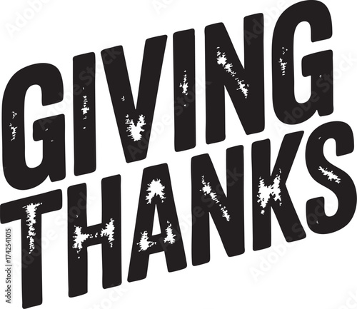 Giving thanks in bold black textured font on a white background angled for a festive thanksgiving message