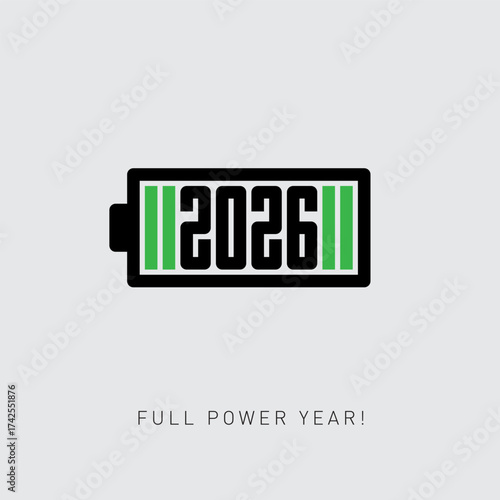 Horizontal battery with a full charge of energy. Full power year - Motivational, inspirational poster. 2026 is charged with new achievements, ideas and conquering new heights. Happy new year