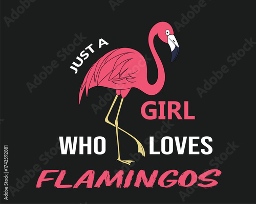 Just a Girl Who Loves Flamingos Typography T-Shirt Design  Cute Pink Flamingo Graphic for Apparel, Gifts, and Print Decor