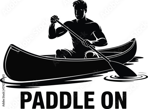 Silhouette of Man Canoeing with Paddle and Text Paddle On Keywords: canoe, canoeing, paddle, man, silhouette, water, ripples, text, paddle on, sport, recreation, outdoor
