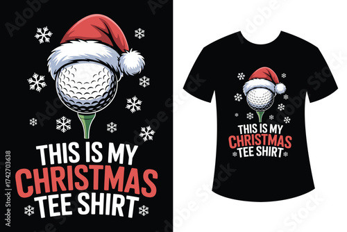 Funny Golf Christmas Pun Vector, This is My Christmas Tee Shirt Quote with Golf Ball and Santa Hat Design
