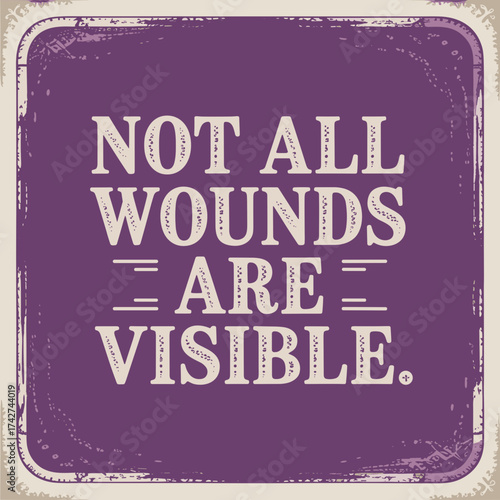 Not All Wounds Are Visible – Mental Health Awareness Design