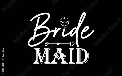 Bride's Maid Just Married t-shirt quotes svg design
