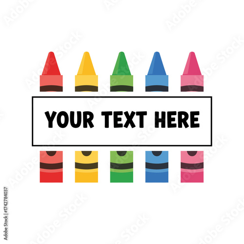Colorful crayons with text box for custom message design on a light gray background illustration