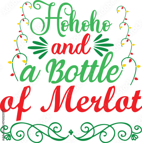 Ho Ho Ho and a Bottle of Merlot SVG Design