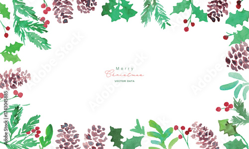 水彩画。水彩タッチのヒイラギクリスマスフレーム。クリスマスのベクターフレーム。松ぼっくりとヒイラギ。Watercolor painting. Watercolor holly Christmas frame. Christmas vector frame. Pine cones and holly.
