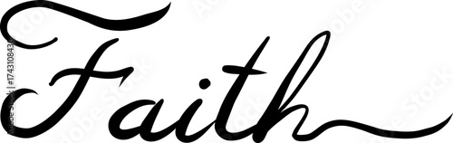 Faith, Christian Calligraphy Vector Art In The Elegant Script Style
