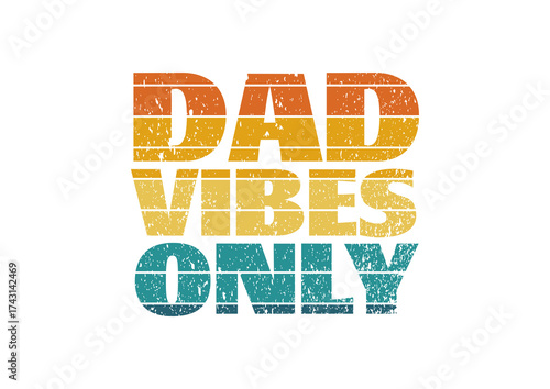 Dad Vibes Only Awesome